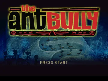 Ant Bully, The screen shot title